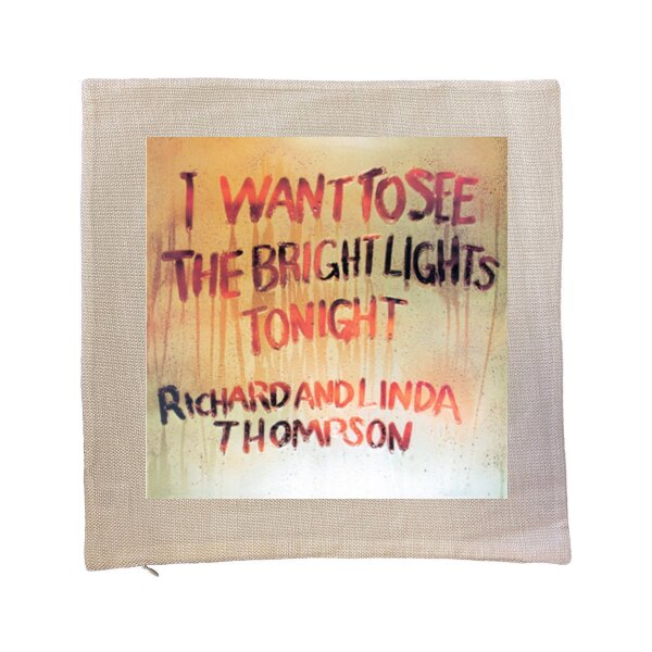 Richard & Linda Thompson - Bright Lights cushion cover Thumbnail